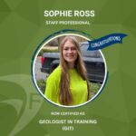 Congratulations to Falcon’s Sophie Ross who recently passed her Fundamentals of Geology Exam, certifying her as a Geologist in Training (GIT), and putting her one step closer to obtaining her Geologist License. Great work, Sophie!